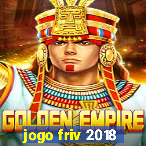 jogo friv 2018